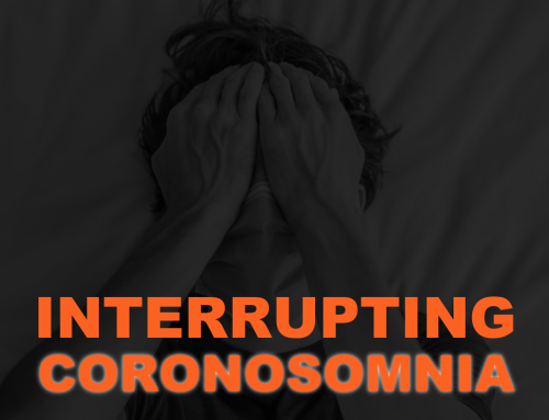 4 Ways to Interrupt Coronasomnia