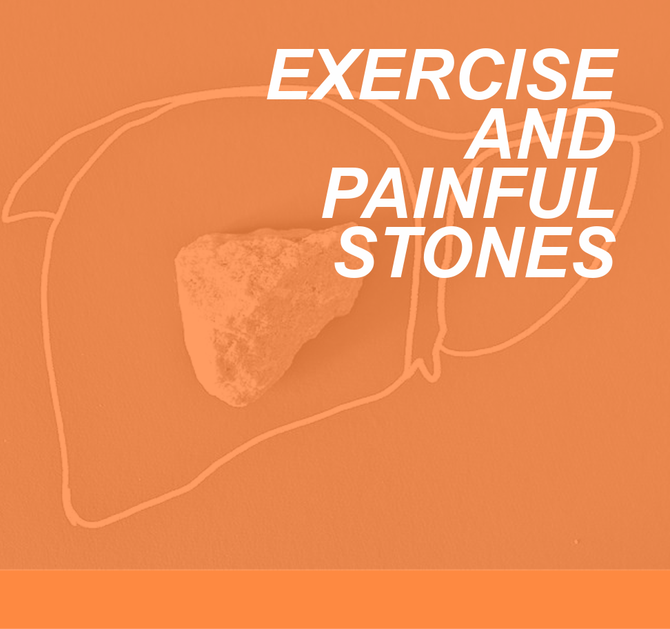 STONES AND EXERCISE